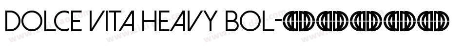 Dolce Vita Heavy Bol字体转换